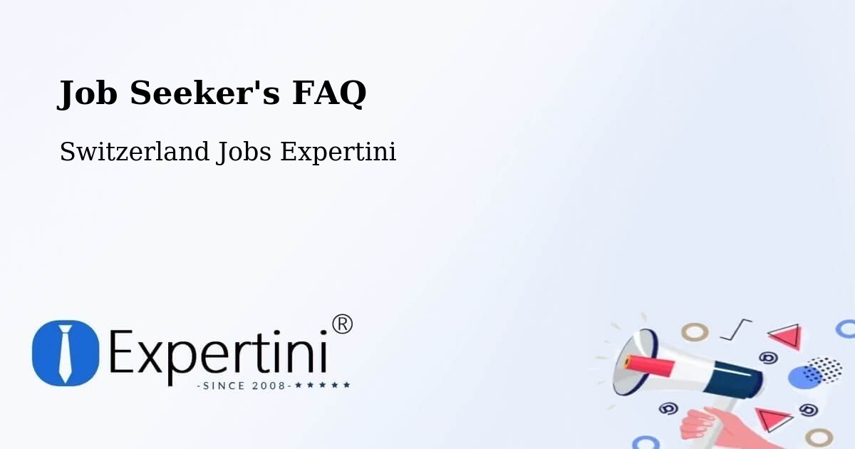 Job Seeker FAQ – Vuarrens - Switzerland Jobs Expertini