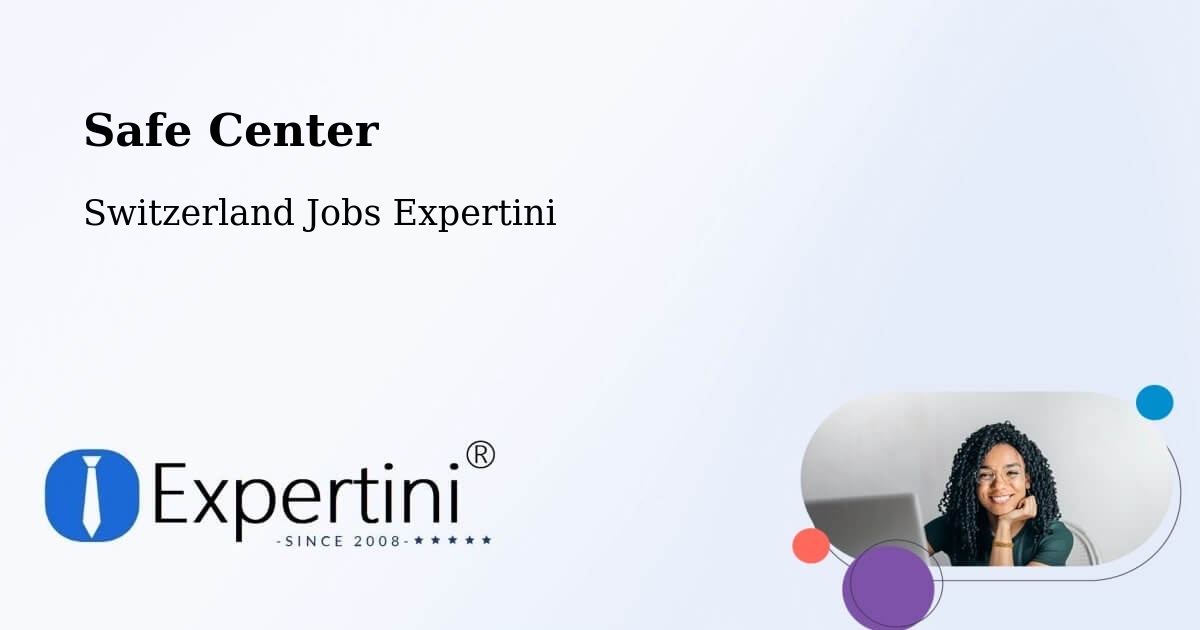 Safety Center – Vuarrens - Switzerland Jobs Expertini